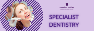 Specialist Dentistry